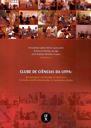Clube de Ciencias da Ufpa: Aprendizagens Entrelacadas de Docencia e Iniciac