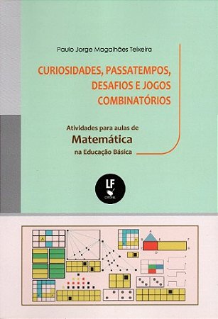 Curiosidades, Passatempos, Desafios e Jogos Combinatorios