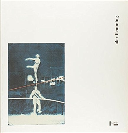 Alex Flemming: Obra Grafica 1978-1987