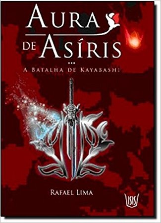 Aura de Asiris - a Batalha de Kayabashi