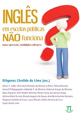 Ingles em Escolas Publicas Nao Funciona  - Uma Questao, Multiplos Olhares.