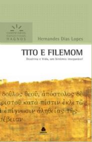 Tito e Filemon - Doutrina e Vida, Um Binomio Inseparavel