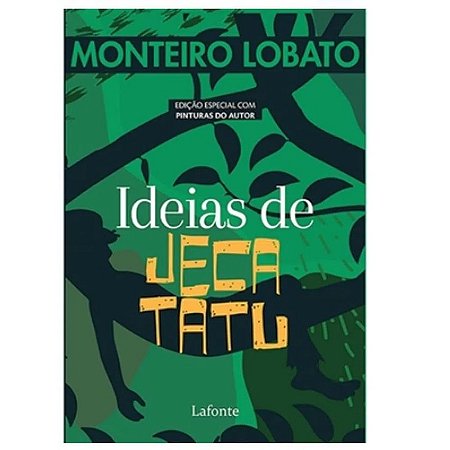 Idéias do Jeca Tatu - Edição Especial com Pinturas do Autor