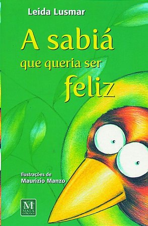 Sabia Que Queria Ser Feliz, A