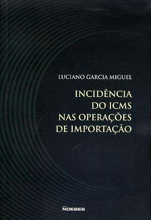 Incidencia do Icms Nas Operacoes de Importacao