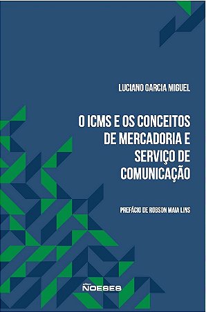 Icms e os Conceitos de Mercadoria e Servico de Comunicacao, O