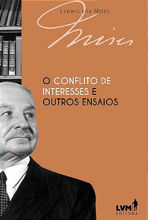 Conflito de Interesses e Outros Ensaios, O