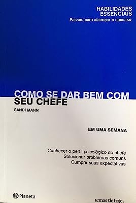 Como se Dar Bem com o Seu Chefe - Habilidades Diretivas