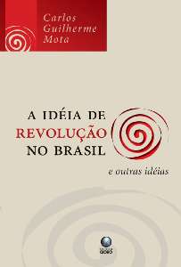 Ideia de Revolucao no Brasil e Outras Ideias, A