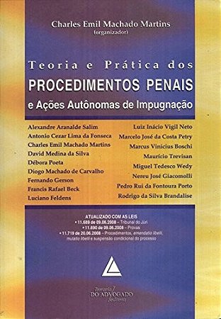 Teoria e Pratica dos Procedimentos Penais e Acoes Autonomas de Impugnacao