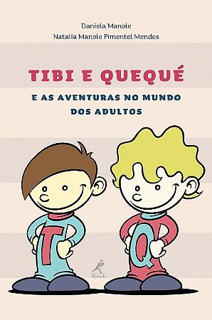 Tibi e Queque e as Aventuras no Mundo dos Adultos