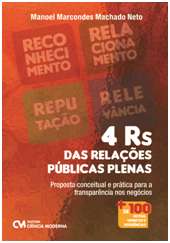 4 Rs das Relacoes Publicas Plenas - Proposta Conceitual e Pratica para a tr