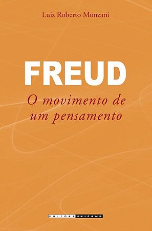 Freud - o Movimento de Um Pensamento