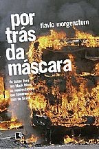 Por Tras da Mascara: do Passe Livre Aos Black Blocs, as Manifestacoes Que T