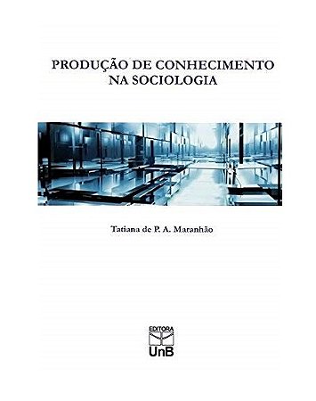 Producao de Conhecimento na Sociologia