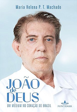 Joao de Deus - Um Medium no Coracao do Brasil