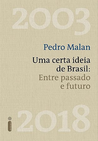 Certa Ideia de Brasil, Uma: entre Passado e Futuro