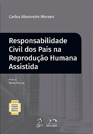 Responsabilidade Civil dos Pais na Reproducao Humana Assistida