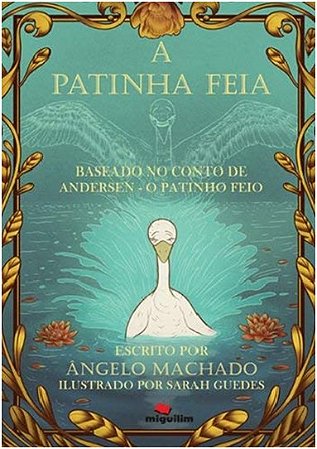 Patinha Feia, A: Baseado no Conto de Andersen - o Patinho Feio