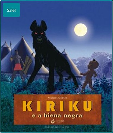 Kiriku e a Hiena Negra