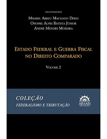 Estado Federal e Guerra Fiscal no Direito Comparado