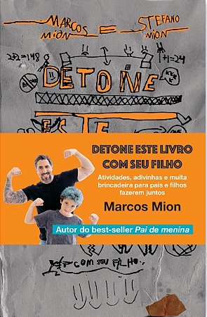 Detone Este Livro com Seu Filho - Atividades, Adivinhas e Muitas Brincadeir