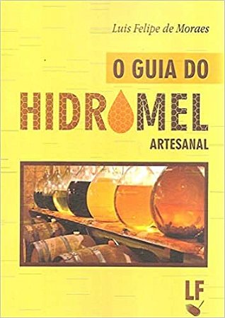 O Guia do Hidromel Artesanal
