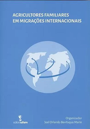 Agricultores Familiares em Migracoes Internacionais