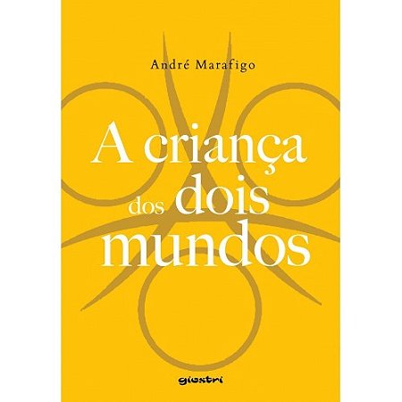 Crianca dos Dois Mundos, A