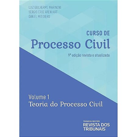 Curso de Processo Civil: Volume 1 Teoria do Processo Civil