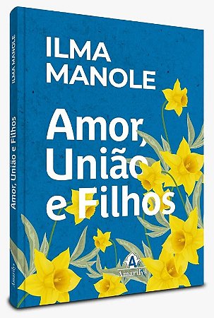 Amor, Uniao e Filhos