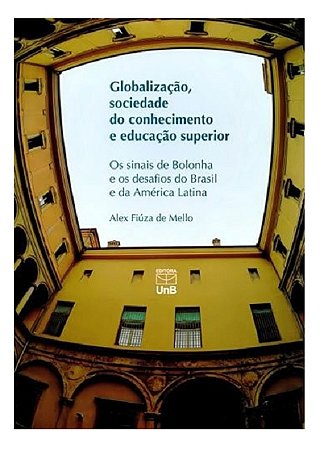 Globalização, Sociedade do Conhecimento e Educação Superior