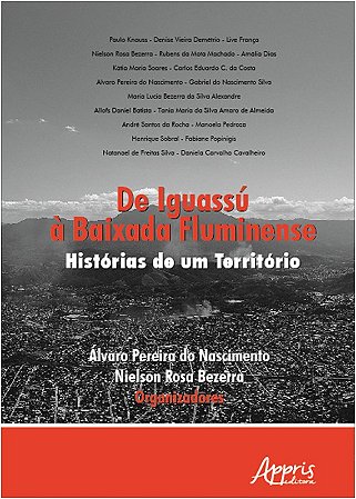 De Iguassu a Baixada Fluminense: Historias de Um Territorio