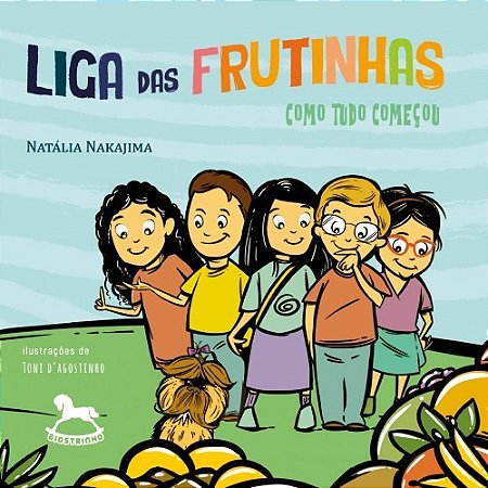 Liga das Frutinhas - Como Tudo Comecou