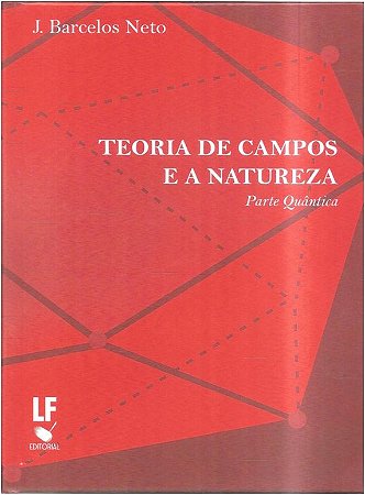 Teoria de Campos e a Natureza - Parte Quantica