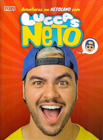 Aventuras na Netoland com Luccas Neto