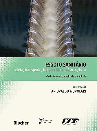 Esgoto Sanitario - Coleta, Transporte, Tratamento e Reuso Agricola