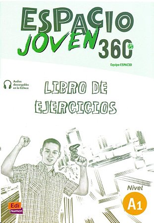 Espacio Joven 360: Libro de Ejercicios - Nivel a1