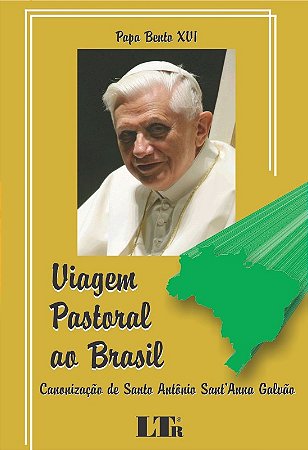 Viagem Pastoral ao Brasil - Canonizacao de Santo Antonio Sant Anna Galvao
