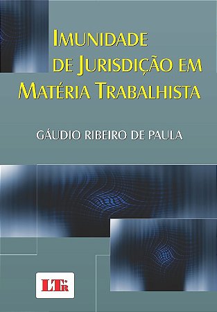 Imunidade de Jurisdicao em Materia Trabalhista