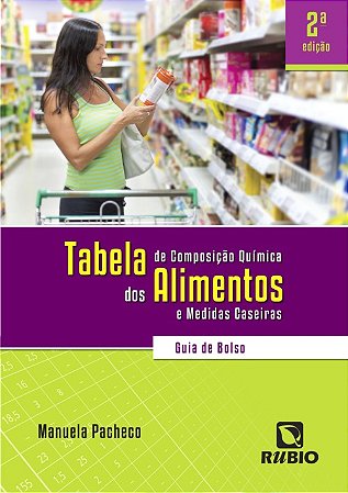 Tabela de Composicao Quimica dos Alimentos e Medidas Caseiras - Guia de Bol