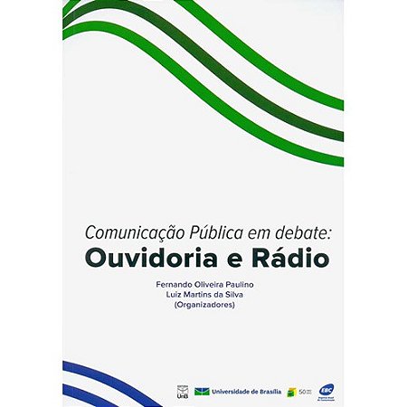 Comunicacao Publica em Debate: Ouvidoria e Radio