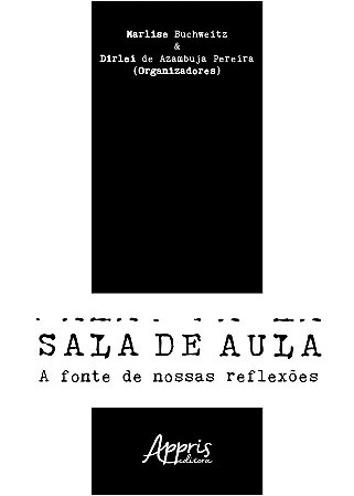 Sala de Aula: a Fonte de Nossas Reflexoes