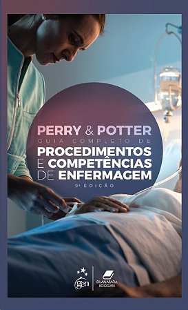 Perry & Potter - Guia Completo de Procedimentos e Competencias de Enfermage