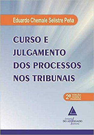 Curso e Julgamento dos Processos Nos Tribunais - 02ed/21