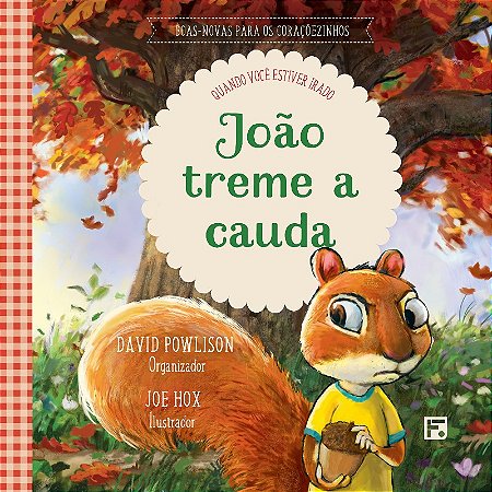 Joao Treme a Cauda: Quando Voce Estiver Irado