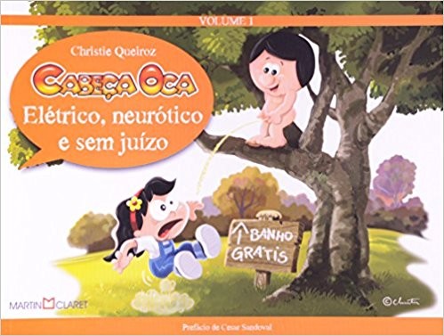 Eletrico, Neurotico e sem Juizo - Vol. 1 - Col. Cabeca Oca