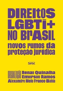 Direitos Lgbti+ no Brasil - Novos Rumos da Protecao Juridica
