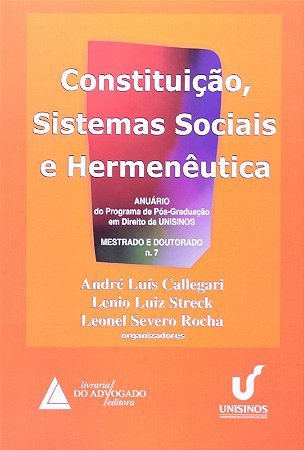 Constituicao, Sistemas Sociais e Hermeneutica: Anuario 2010 - Mestrado e do