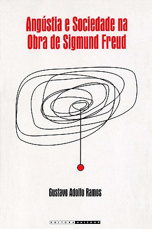 Angustia e Sociedade na Obra de Sigmund Freud